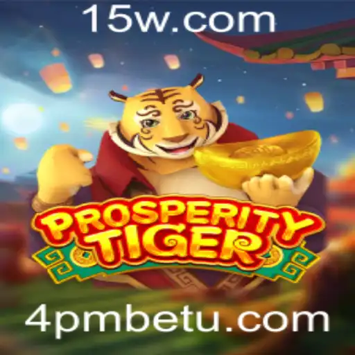 Descubra o Fascinante Mundo de ProsperityTiger e o Impacto do 4pmbet